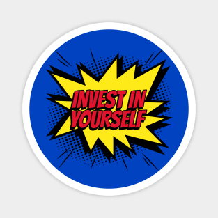 Invest in yourself comic kapow style artwork. Magnet